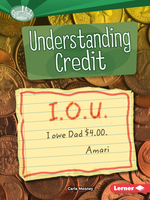 Title details for Understanding Credit by Carla Mooney - Available